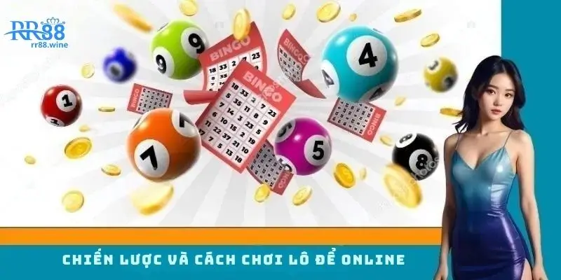 Những chiến lược và cách chơi lô đề online đảm bảo trúng số cao 