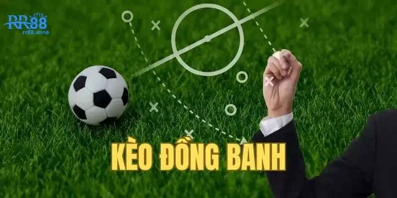 Giới thiệu kèo đồng banh RR88 